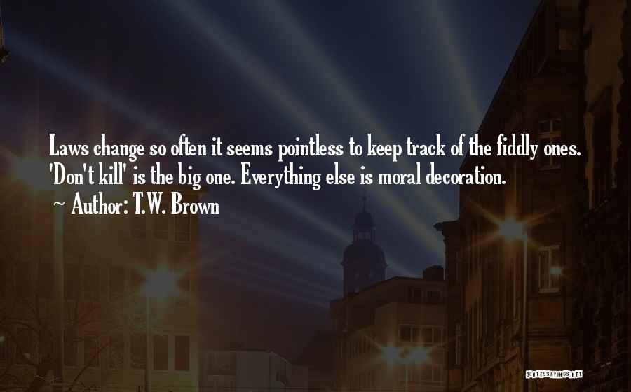 T.W. Brown Quotes 319110