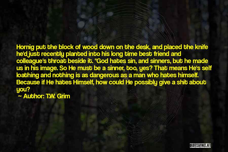 T.W. Grim Quotes 390466