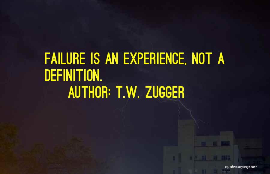 T.W. Zugger Quotes 1536598