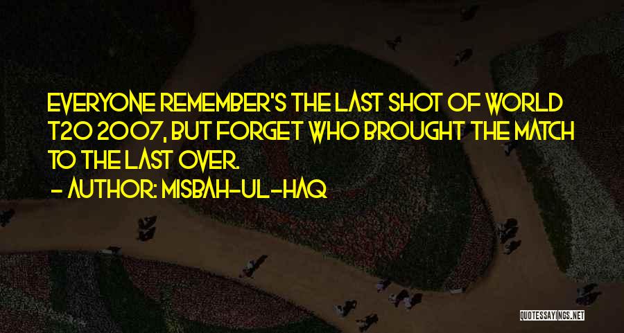 T20 Match Quotes By Misbah-ul-Haq
