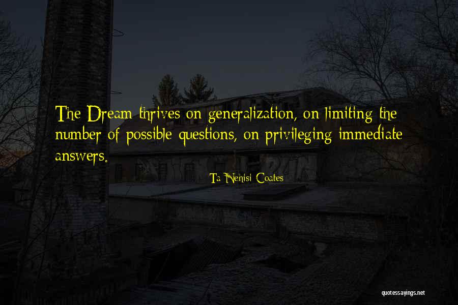 Ta Nehisi Coates Dream Quotes By Ta-Nehisi Coates Ta Nehisi Coates Dream Quotes By Ta-Nehisi Coates