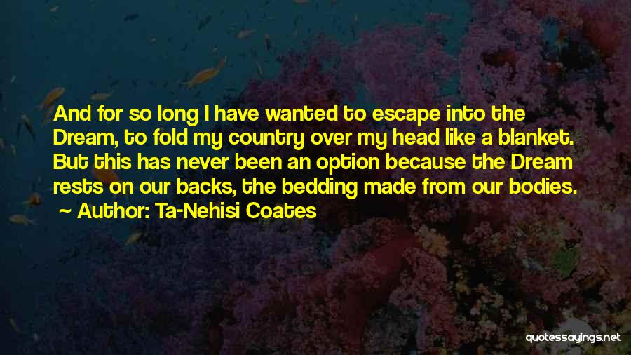 Ta-Nehisi Coates Quotes 1125727