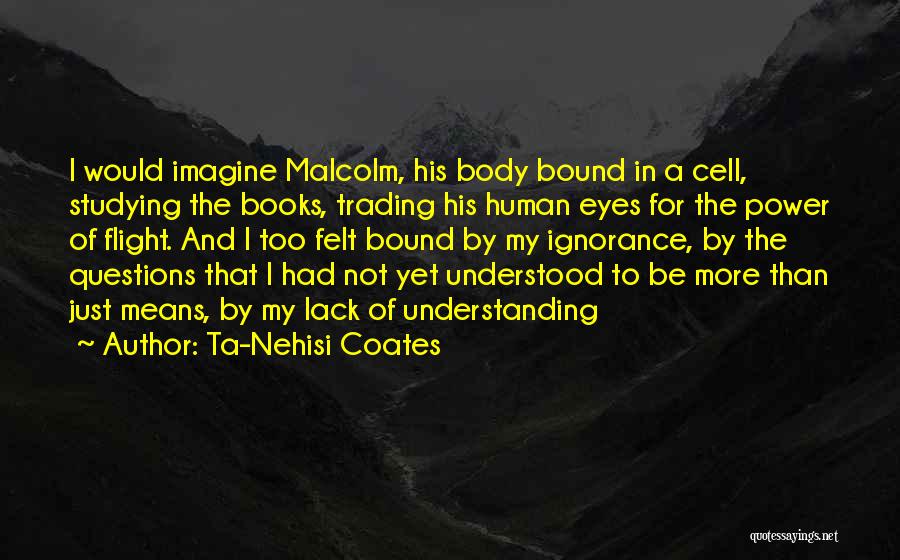 Ta-Nehisi Coates Quotes 1550135