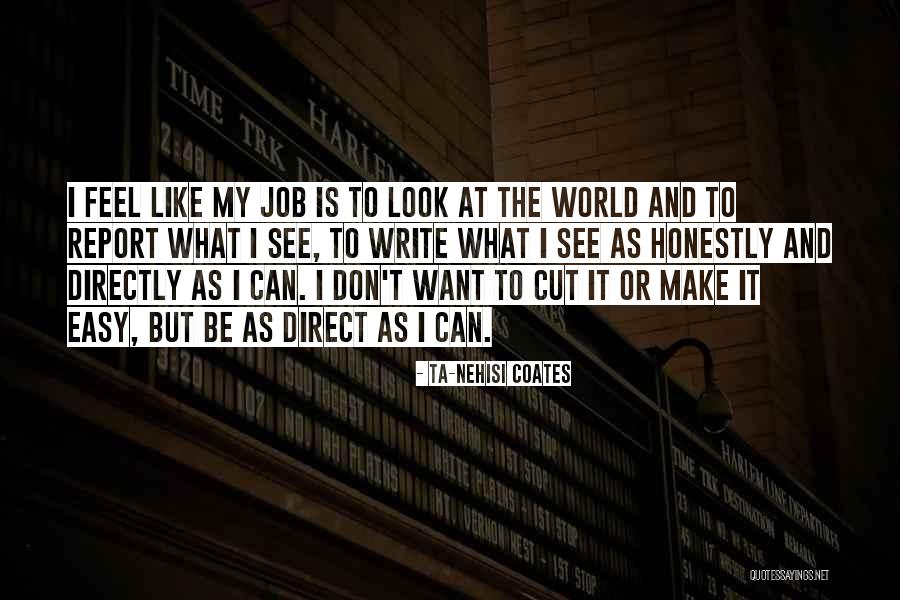 Ta Nehisi Quotes By Ta-Nehisi Coates Ta Nehisi Quotes By Ta-Nehisi Coates