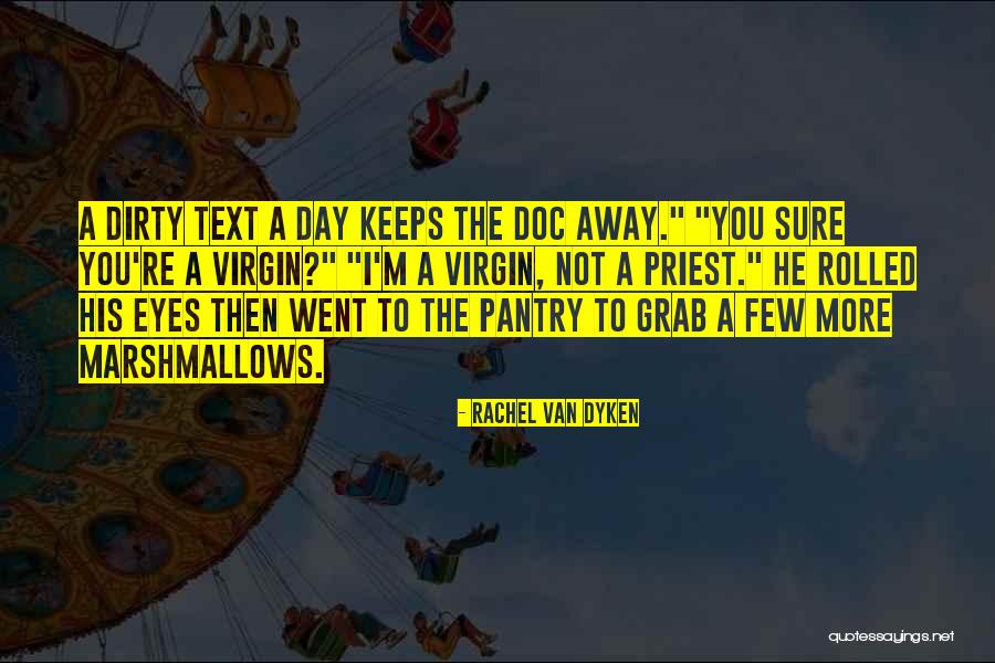 Taaleritehdas Quotes By Rachel Van Dyken Taaleritehdas Quotes By Rachel Van Dyken