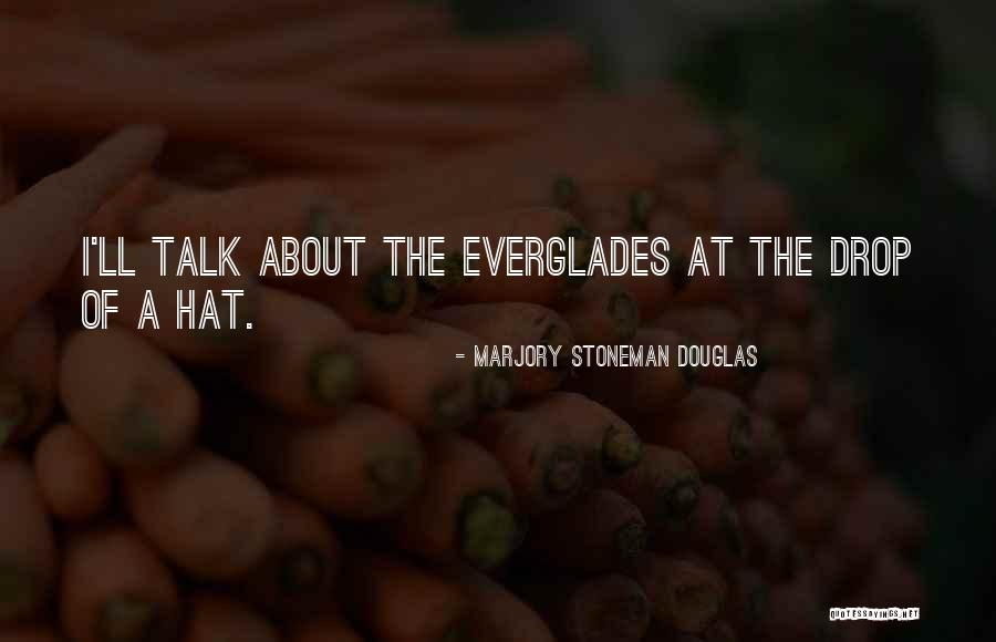 Taavi Toomela Quotes By Marjory Stoneman Douglas Taavi Toomela Quotes By Marjory Stoneman Douglas