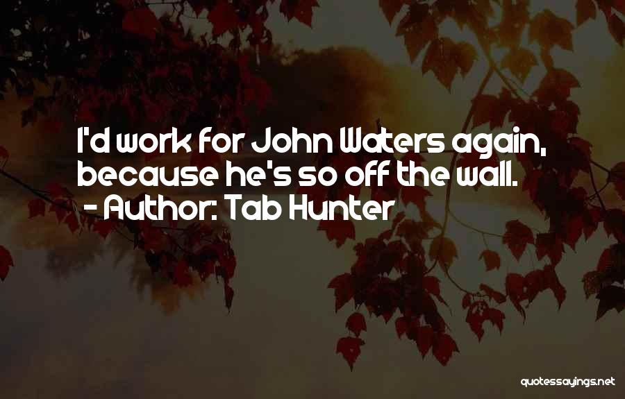 Tab Quotes By Tab Hunter