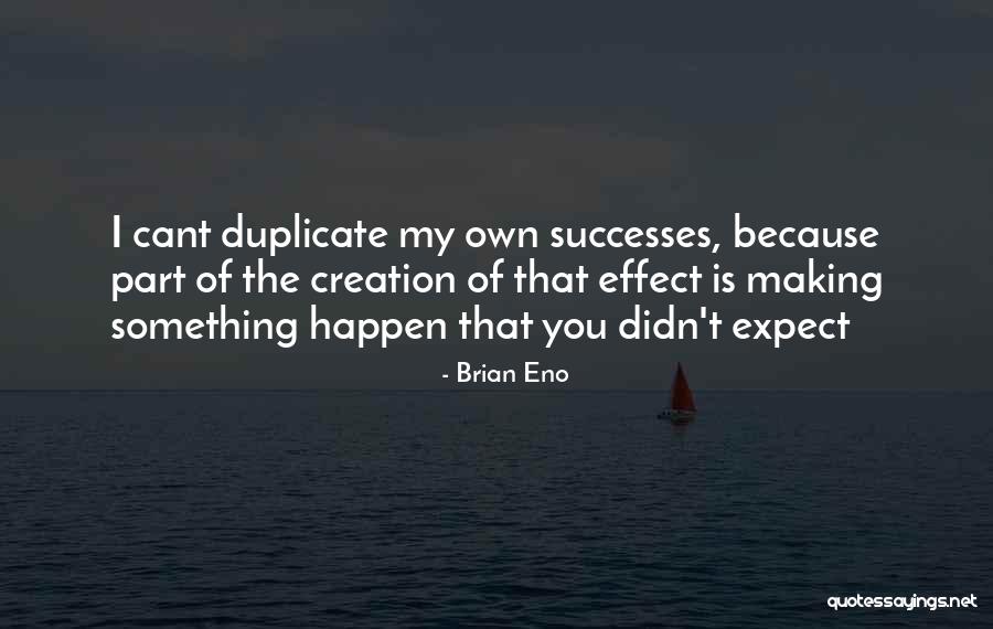 Tabakas Masinites Quotes By Brian Eno