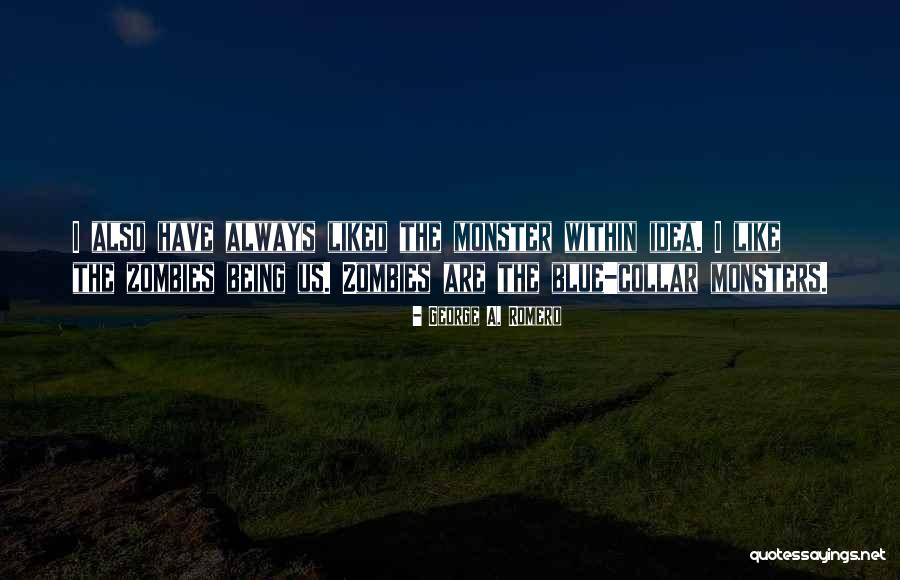 Tabakas Masinites Quotes By George A. Romero