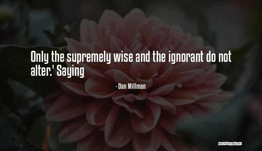 Tabakovic Semizovac Quotes By Dan Millman Tabakovic Semizovac Quotes By Dan Millman