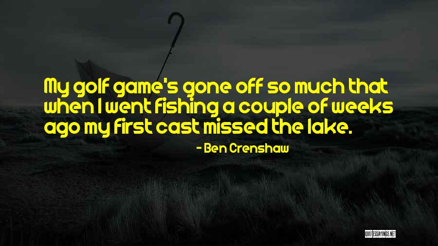 Tabana Kuvvet Quotes By Ben Crenshaw Tabana Kuvvet Quotes By Ben Crenshaw