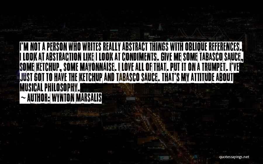 Tabasco Sauce Quotes By Wynton Marsalis