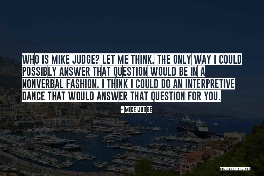 Tabatabai Sayed Quotes By Mike Judge