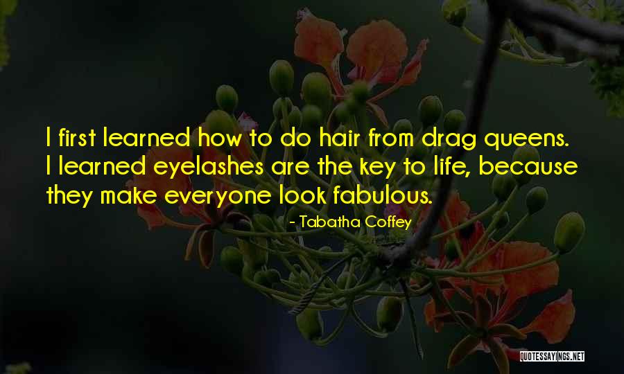 Tabatha Coffey Quotes 541921