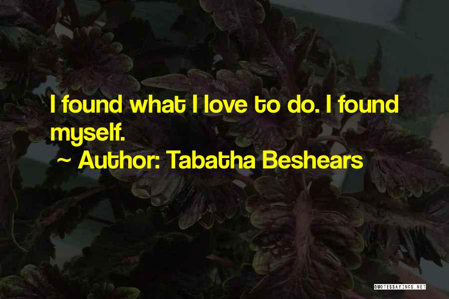 Tabatha Quotes By Tabatha Beshears