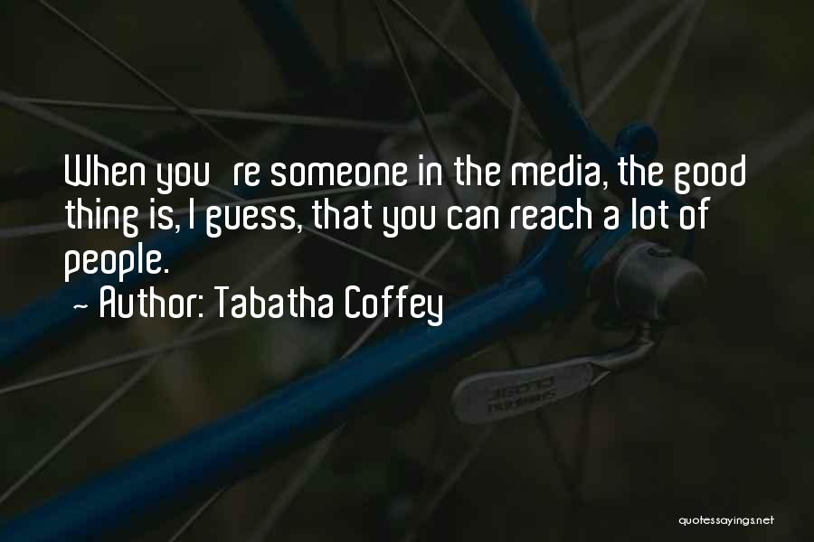 Tabatha Quotes By Tabatha Coffey