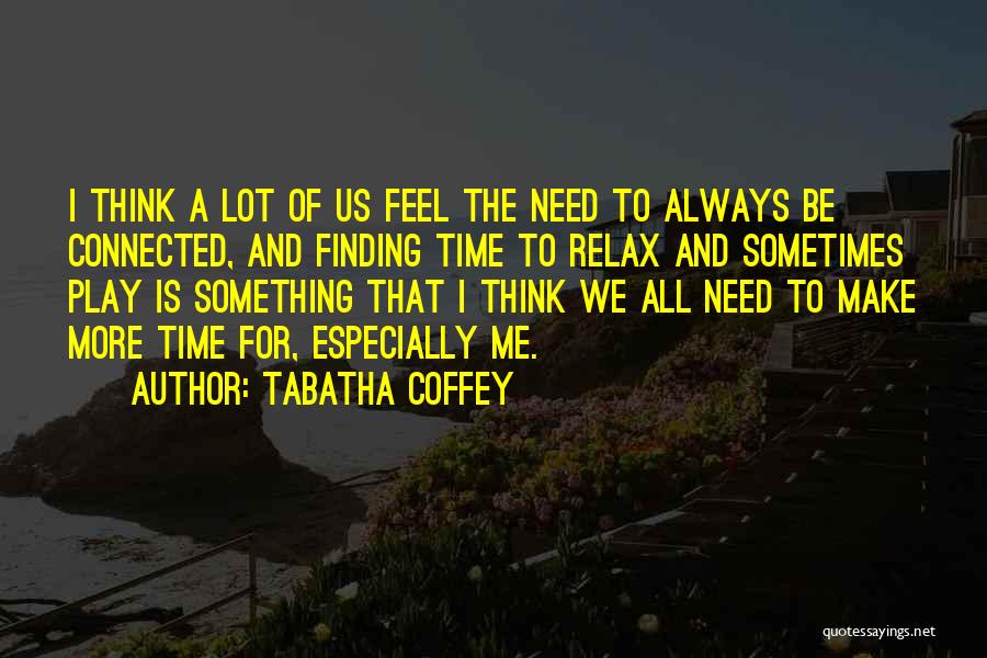 Tabatha Quotes By Tabatha Coffey