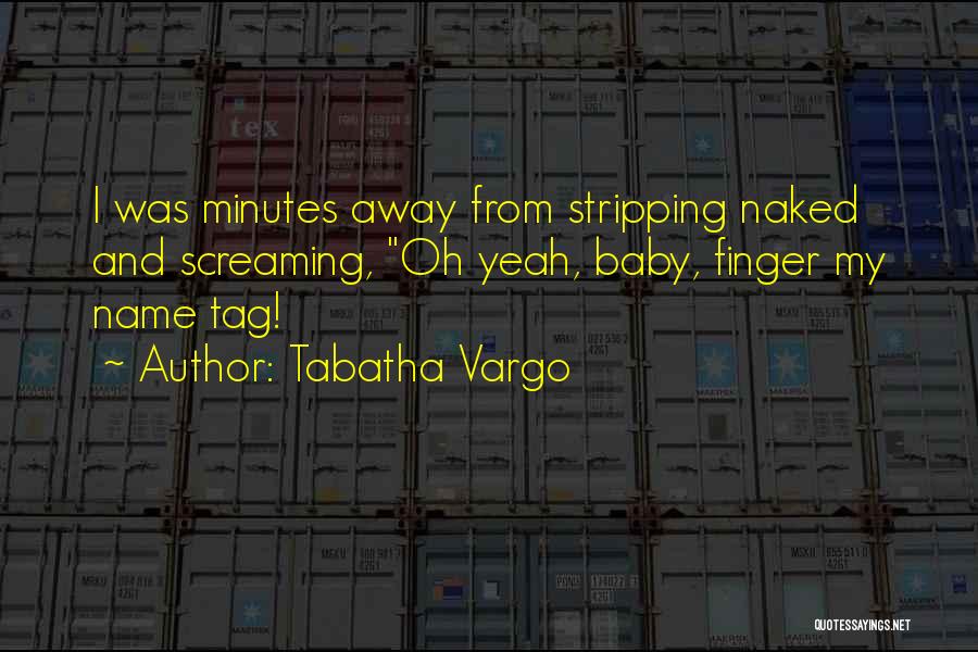 Tabatha Quotes By Tabatha Vargo