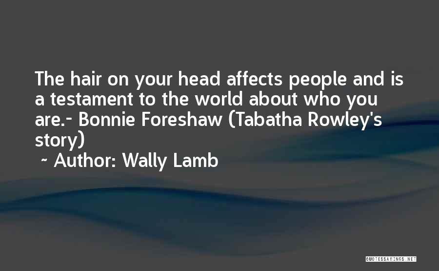 Tabatha Quotes By Wally Lamb