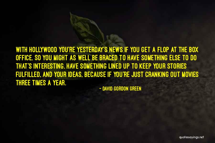 Tabby And Jacks Quotes By David Gordon Green Tabby And Jacks Quotes By David Gordon Green