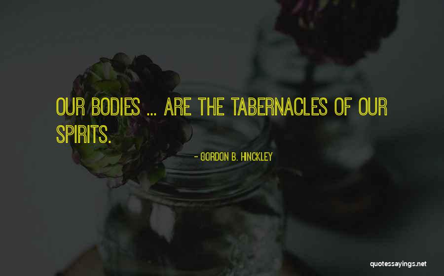 Tabernacles Quotes By Gordon B. Hinckley Tabernacles Quotes By Gordon B. Hinckley