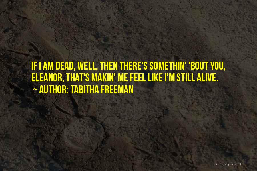 Tabitha Freeman Quotes 648834