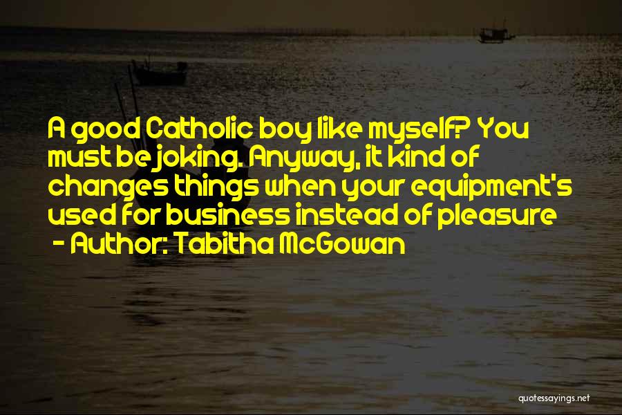 Tabitha McGowan Quotes 865354