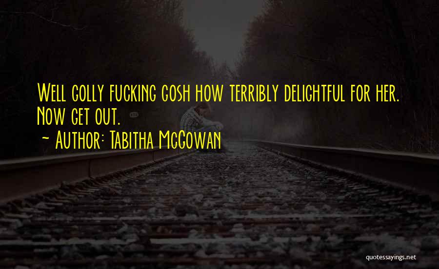 Tabitha Quotes By Tabitha McGowan