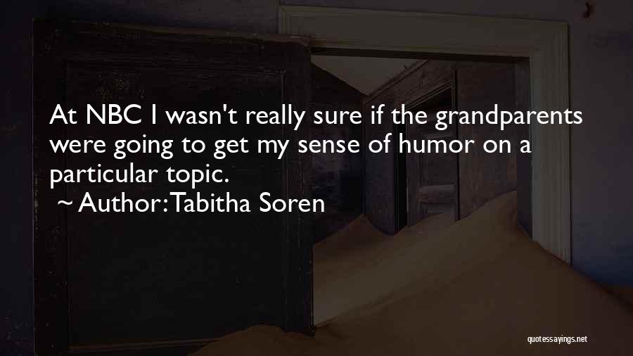 Tabitha Quotes By Tabitha Soren