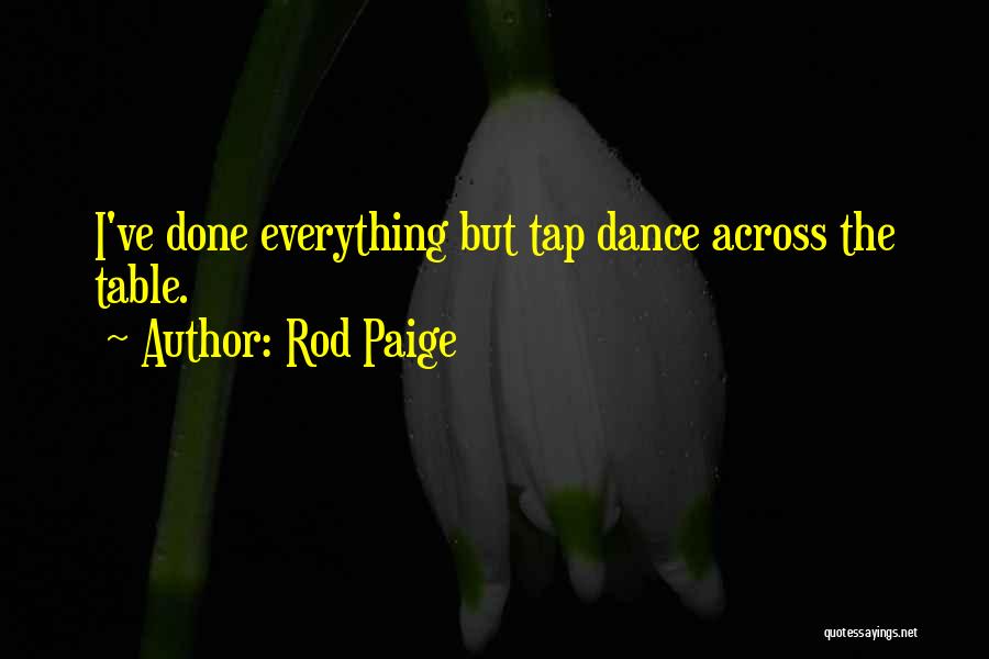 Table Dance Quotes By Rod Paige