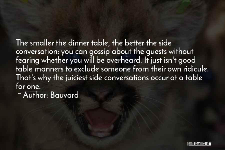 Table Manners Quotes By Bauvard