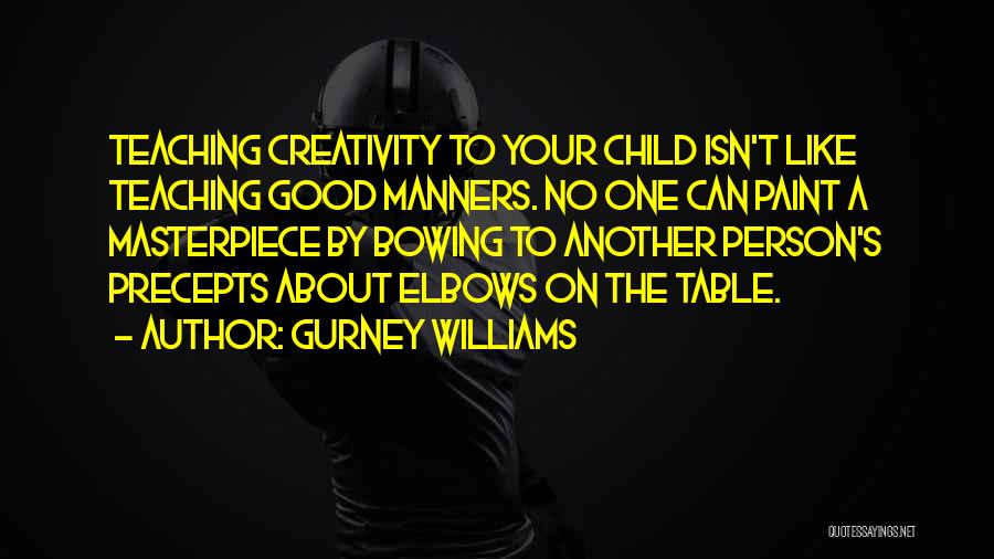 Table Manners Quotes By Gurney Williams