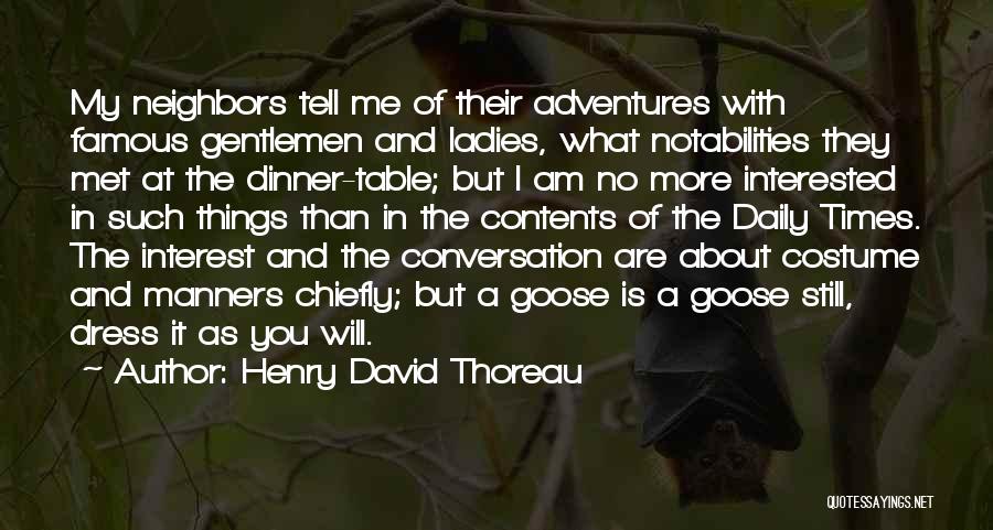 Table Manners Quotes By Henry David Thoreau