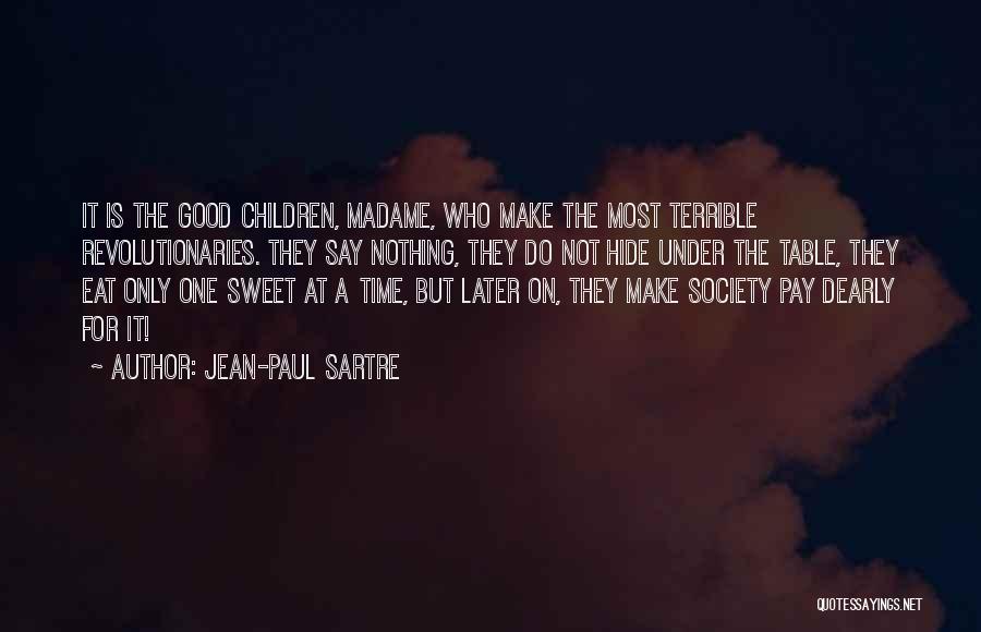 Table Manners Quotes By Jean-Paul Sartre