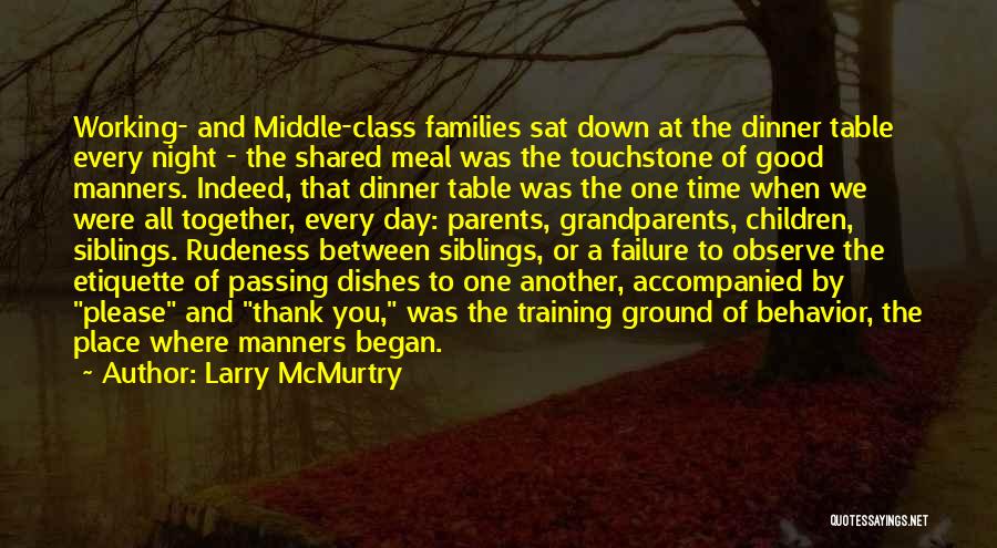 Table Manners Quotes By Larry McMurtry