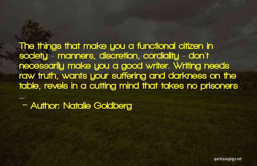 Table Manners Quotes By Natalie Goldberg