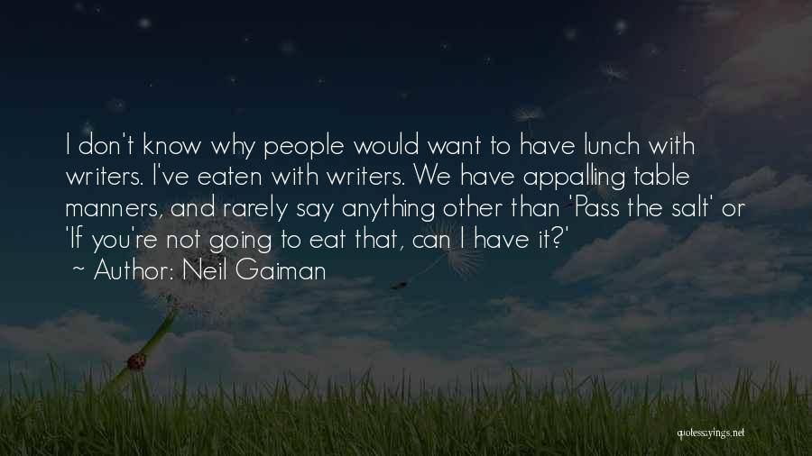 Table Manners Quotes By Neil Gaiman