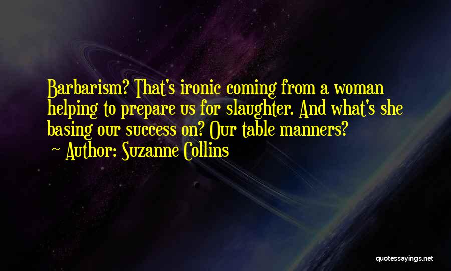 Table Manners Quotes By Suzanne Collins