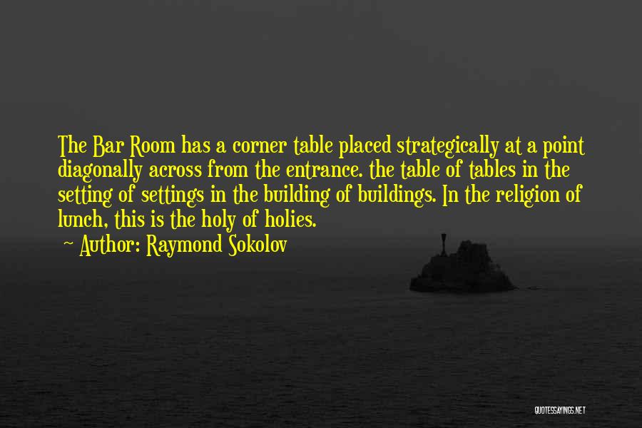 Table Settings Quotes By Raymond Sokolov