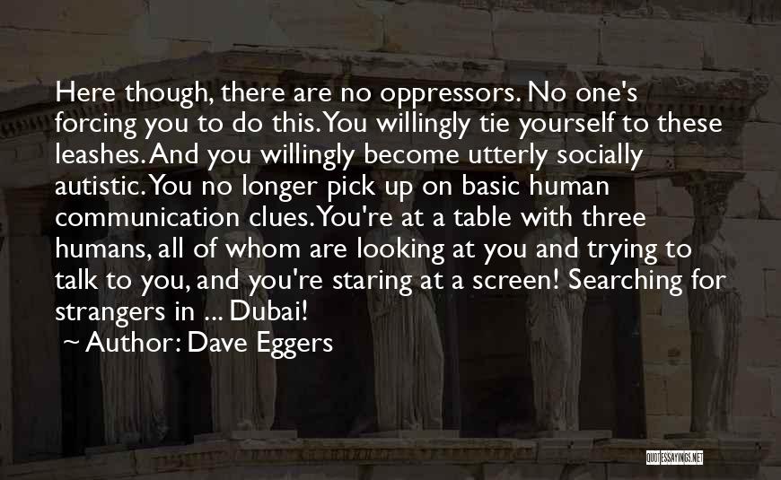 Table Talk Quotes By Dave Eggers