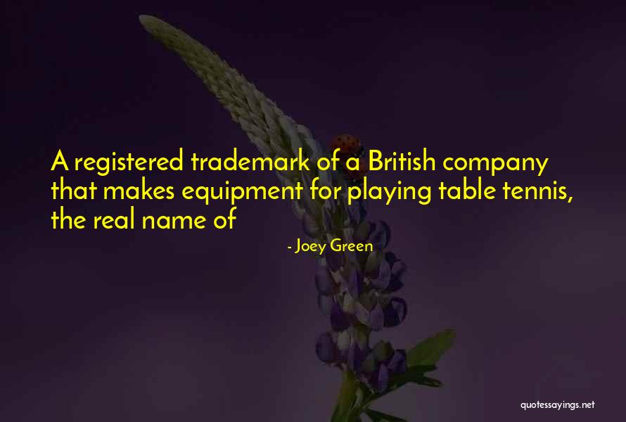 Table Tennis Quotes By Joey Green