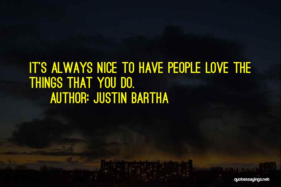 Tableau Funny Quotes By Justin Bartha
