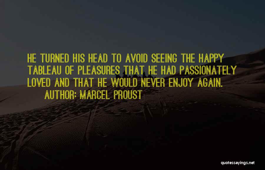 Tableau Quotes By Marcel Proust