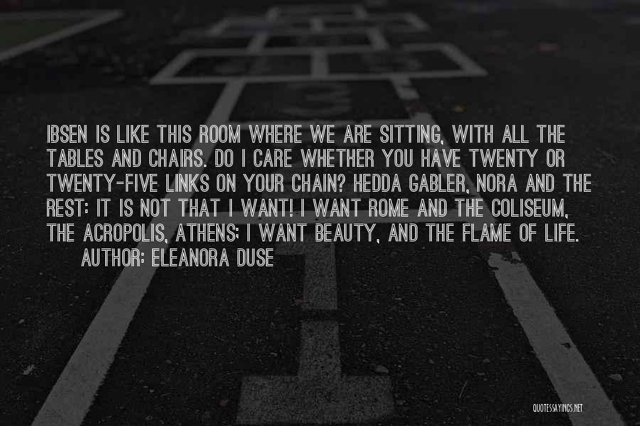 Tables And Chairs Quotes By Eleanora Duse