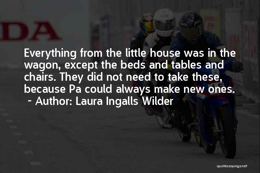 Tables And Chairs Quotes By Laura Ingalls Wilder
