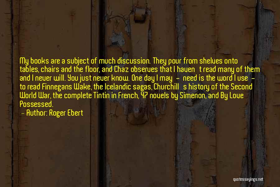 Tables And Chairs Quotes By Roger Ebert