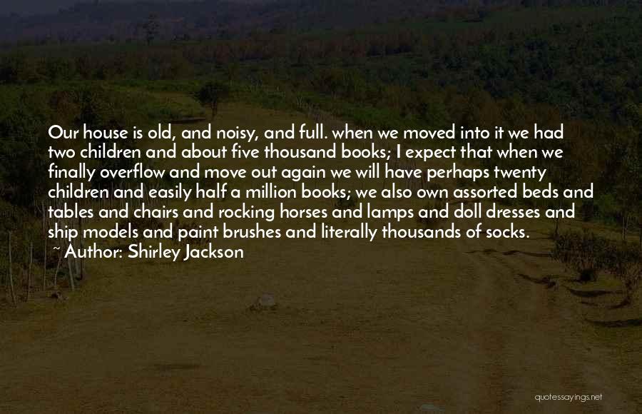 Tables And Chairs Quotes By Shirley Jackson