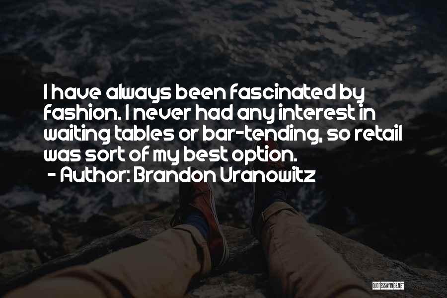 Tables Quotes By Brandon Uranowitz