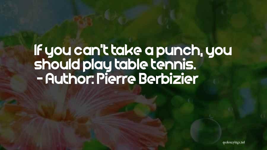 Tables Quotes By Pierre Berbizier