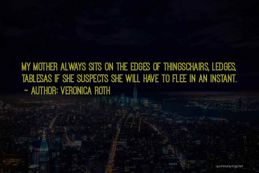 Tables Quotes By Veronica Roth